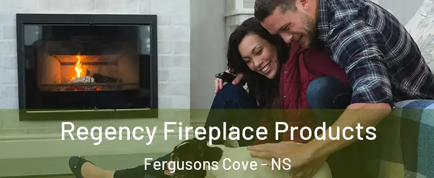  Regency Fireplace Products Fergusons Cove - NS