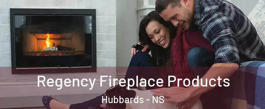  Regency Fireplace Products Hubbards - NS
