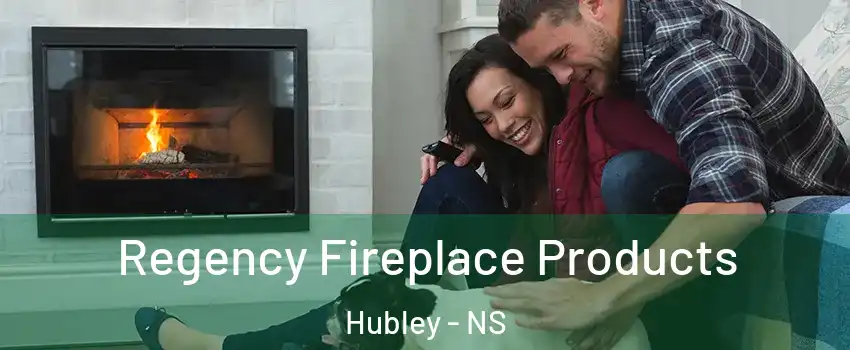  Regency Fireplace Products Hubley - NS