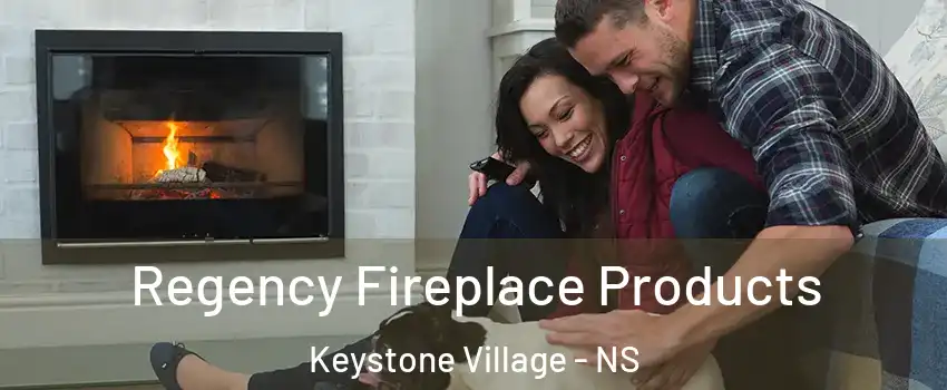  Regency Fireplace Products Keystone Village - NS