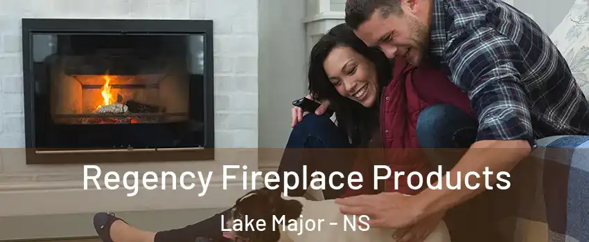  Regency Fireplace Products Lake Major - NS