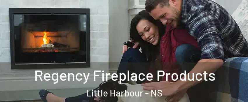  Regency Fireplace Products Little Harbour - NS