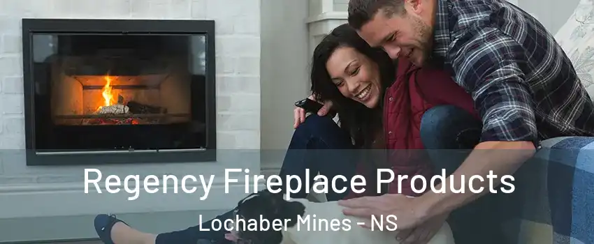  Regency Fireplace Products Lochaber Mines - NS