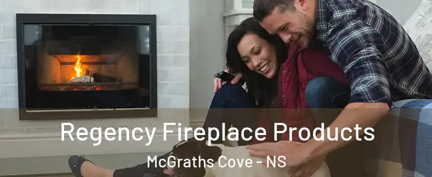  Regency Fireplace Products McGraths Cove - NS