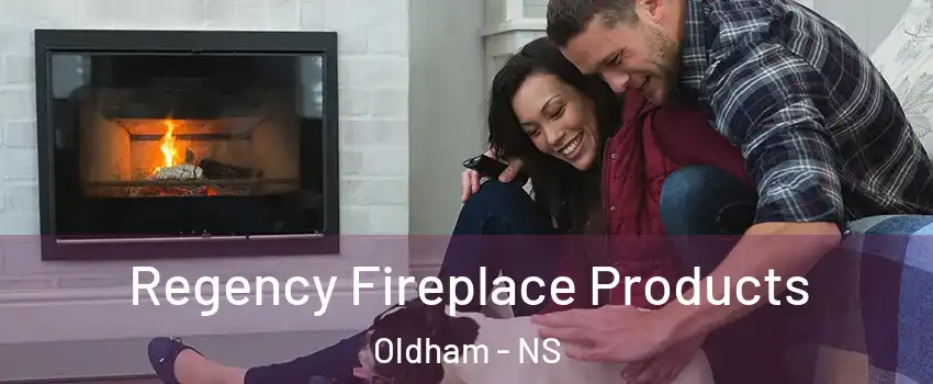  Regency Fireplace Products Oldham - NS