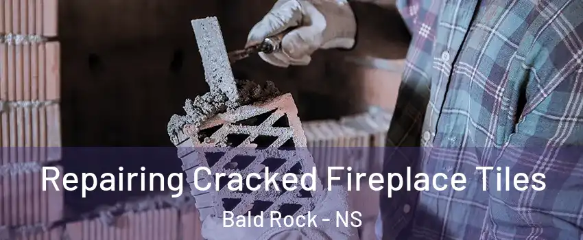  Repairing Cracked Fireplace Tiles Bald Rock - NS