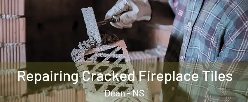  Repairing Cracked Fireplace Tiles Dean - NS
