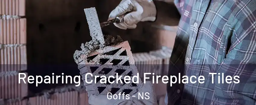  Repairing Cracked Fireplace Tiles Goffs - NS
