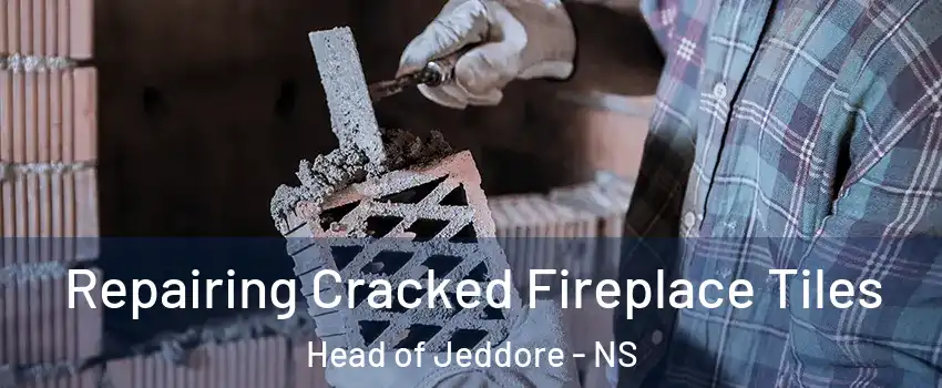  Repairing Cracked Fireplace Tiles Head of Jeddore - NS