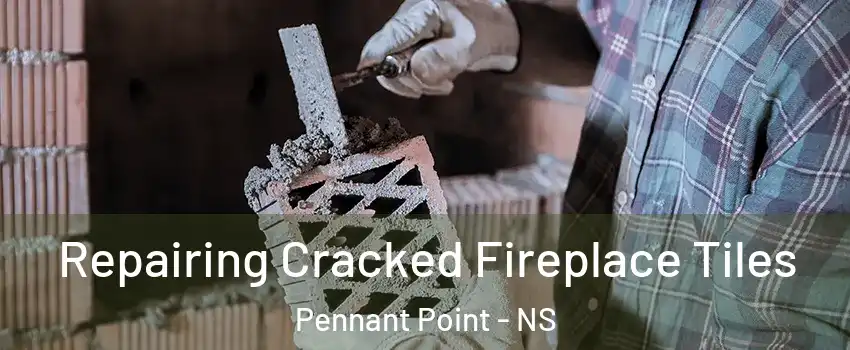  Repairing Cracked Fireplace Tiles Pennant Point - NS