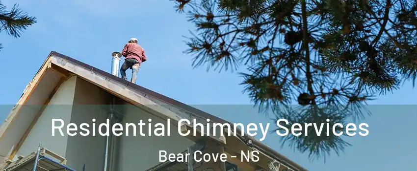  Residential Chimney Services Bear Cove - NS