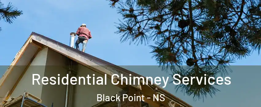  Residential Chimney Services Black Point - NS