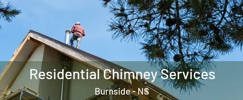  Residential Chimney Services Burnside - NS