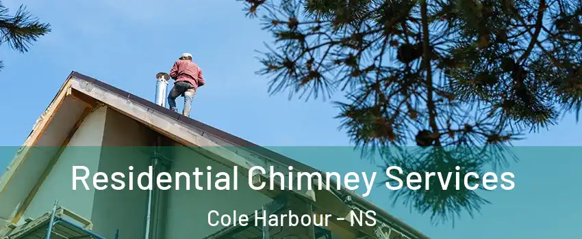  Residential Chimney Services Cole Harbour - NS