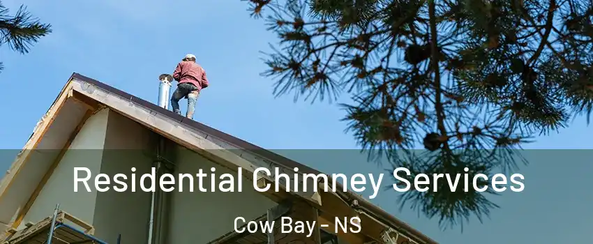  Residential Chimney Services Cow Bay - NS