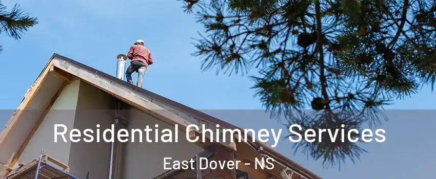  Residential Chimney Services East Dover - NS
