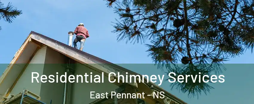  Residential Chimney Services East Pennant - NS