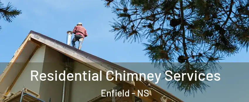  Residential Chimney Services Enfield - NS