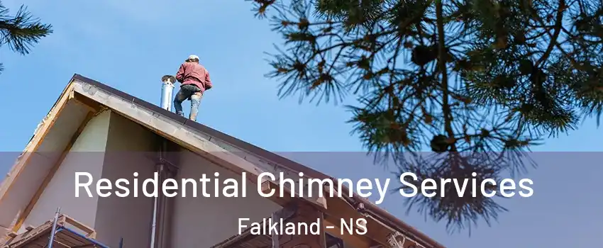  Residential Chimney Services Falkland - NS