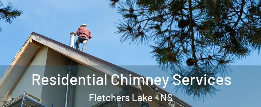 Residential Chimney Services Fletchers Lake - NS