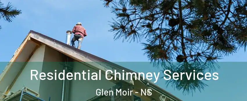  Residential Chimney Services Glen Moir - NS