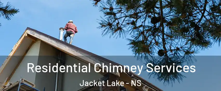  Residential Chimney Services Jacket Lake - NS