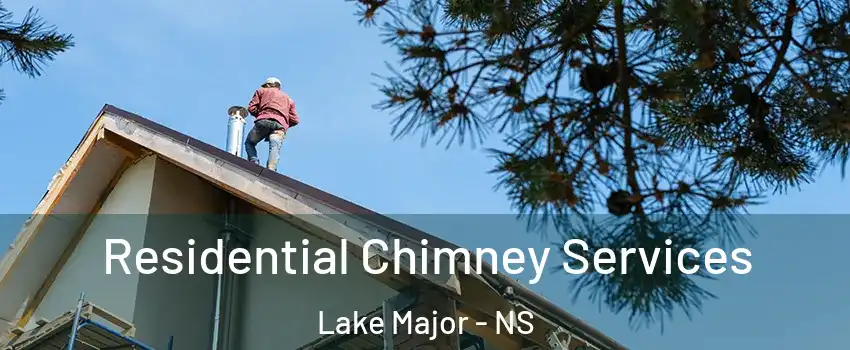  Residential Chimney Services Lake Major - NS