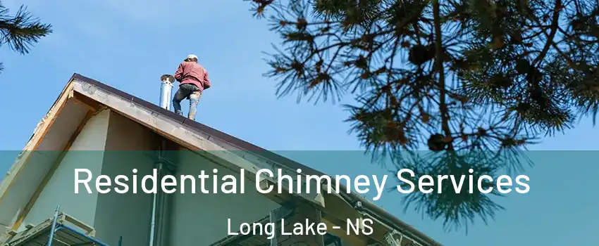 Residential Chimney Services Long Lake - NS
