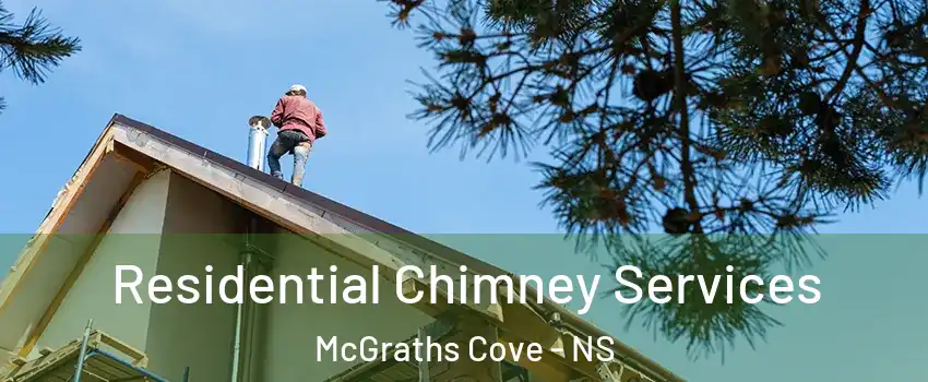  Residential Chimney Services McGraths Cove - NS