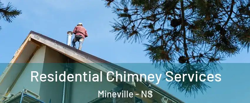  Residential Chimney Services Mineville - NS