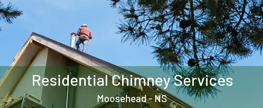  Residential Chimney Services Moosehead - NS