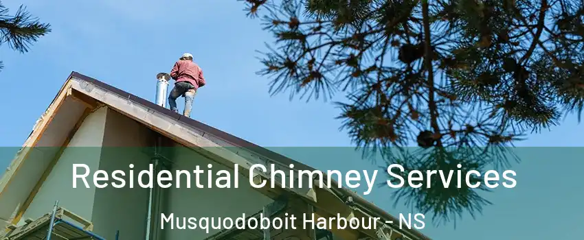  Residential Chimney Services Musquodoboit Harbour - NS