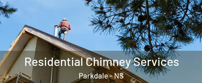  Residential Chimney Services Parkdale - NS