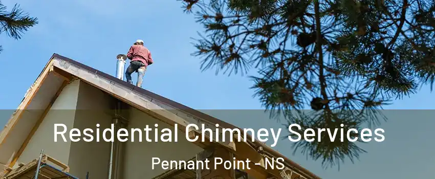  Residential Chimney Services Pennant Point - NS