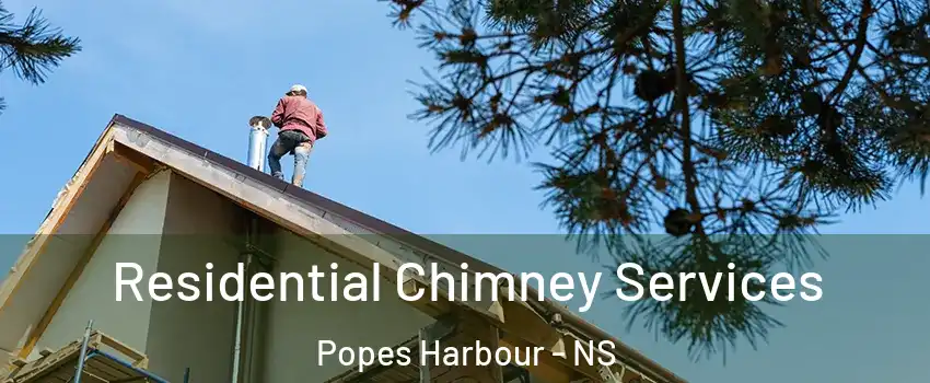  Residential Chimney Services Popes Harbour - NS