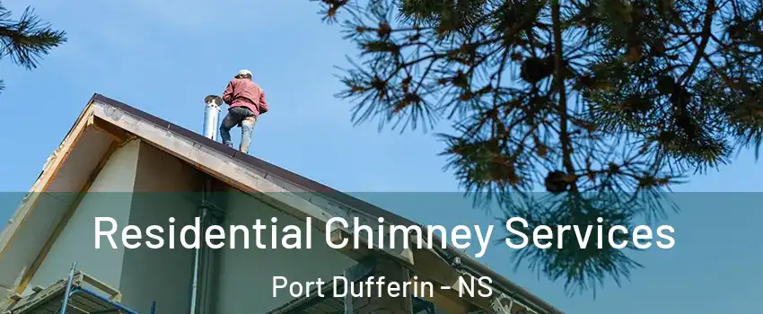  Residential Chimney Services Port Dufferin - NS