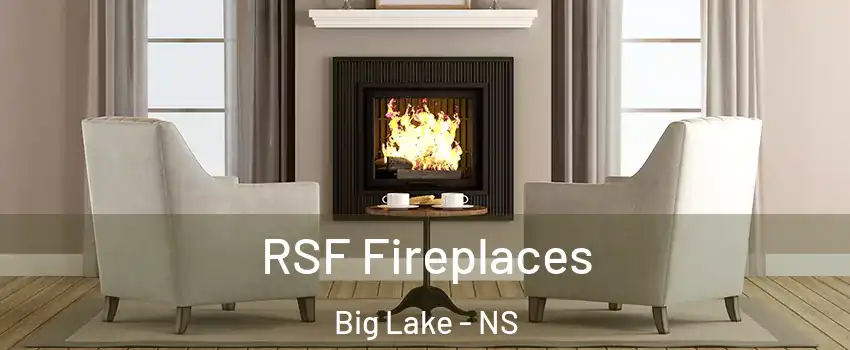  RSF Fireplaces Big Lake - NS