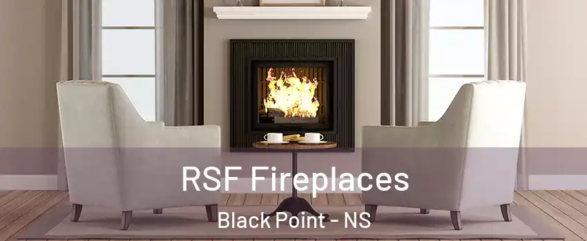  RSF Fireplaces Black Point - NS