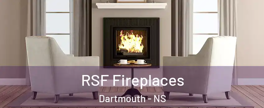  RSF Fireplaces Dartmouth - NS