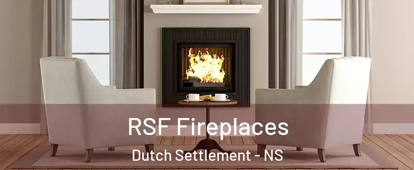  RSF Fireplaces Dutch Settlement - NS