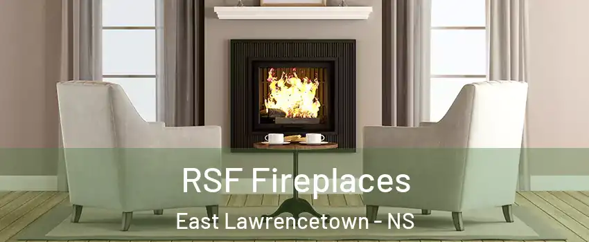  RSF Fireplaces East Lawrencetown - NS