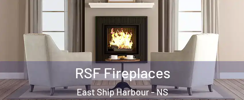  RSF Fireplaces East Ship Harbour - NS
