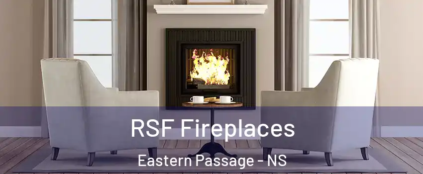  RSF Fireplaces Eastern Passage - NS