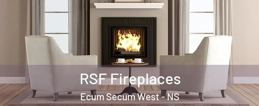  RSF Fireplaces Ecum Secum West - NS