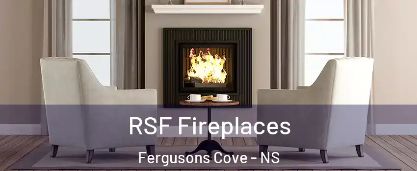  RSF Fireplaces Fergusons Cove - NS