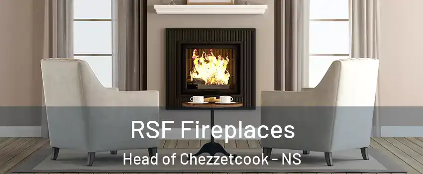  RSF Fireplaces Head of Chezzetcook - NS