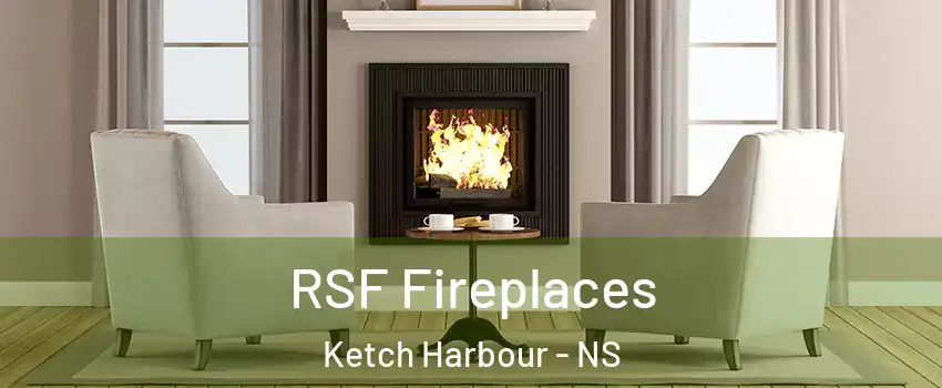  RSF Fireplaces Ketch Harbour - NS
