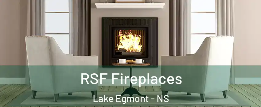  RSF Fireplaces Lake Egmont - NS