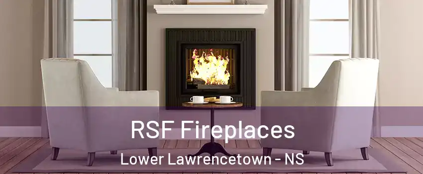  RSF Fireplaces Lower Lawrencetown - NS