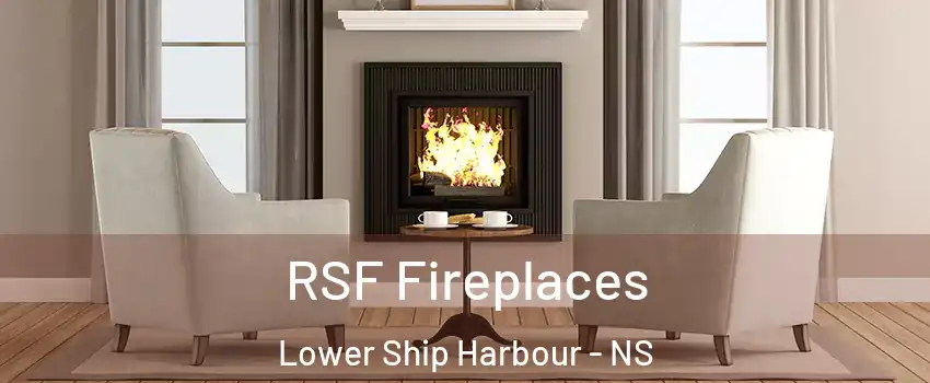  RSF Fireplaces Lower Ship Harbour - NS